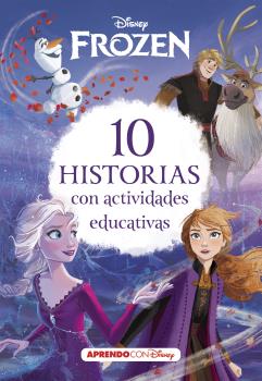 FROZEN. 10 HISTORIAS CON ACTIVIDADES EDUCATIVAS (CUENTOS DISNEY)