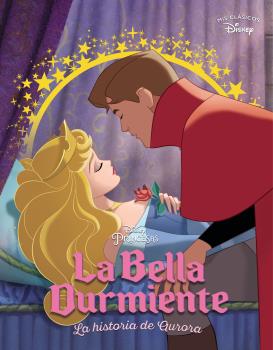 BELLA DURMIENTE, LA  (MIS CLÁSICOS DISNEY)