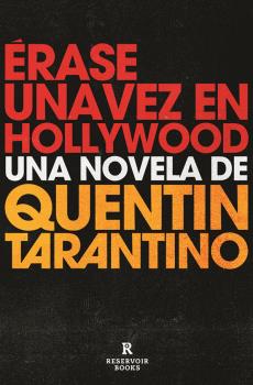ÉRASE UNA VEZ EN HOLLYWOOD