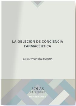 OBJECIÓN DE CONCIENCIA FARMACÉUTICA, LA