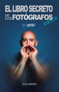 LIBRO SECRETO DE LOS FOTÓGRAFOS, EL