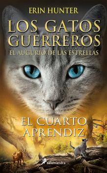 CUARTO APRENDIZ, EL (LOS GATOS GUERREROS | EL AUGURIO DE LAS ESTRELLAS 1)