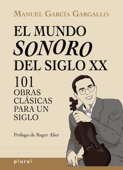 MUNDO SONORO DEL SIGLO XX, EL