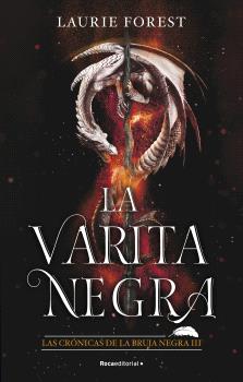 VARITA NEGRA, LA. LAS CRÓNICAS DE LA BRUJA NEGRA III