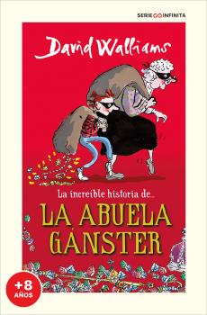 INCREÍBLE HISTORIA DE... LA ABUELA GÁNSTER (EDICIÓN ESCOLAR), LA