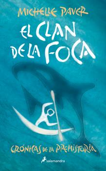 CLAN DE LA FOCA, EL  (CRÓNICAS DE LA PREHISTORIA 2)