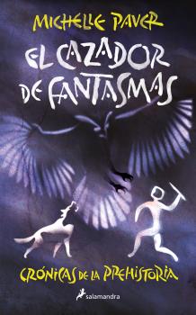 CAZADOR DE FANTASMAS, EL  (CRÓNICAS DE LA PREHISTORIA 6)
