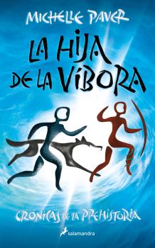 HIJA DE LA VÍBORA, LA (CRÓNICAS DE LA PREHISTORIA 7)