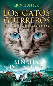 GATOS GUERREROS, LOS | EL AUGURIO DE LAS ESTRELLAS 4 - SEÑALES DE LA LUNA