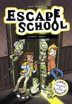 ESCAPE SCHOOL 1 - ¡ALERTA ZOMBI!