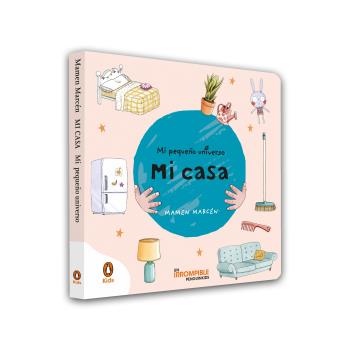 MI CASA (MI PEQUEÑO UNIVERSO. PEQUEÑAS MANITAS)