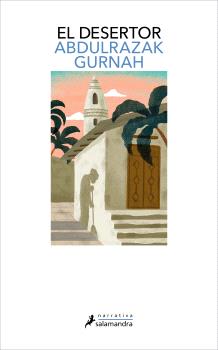 DESERTOR, EL. PREMIO NOBEL DE LITERATURA 2021