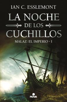 NOCHE DE LOS CUCHILLOS, LA (MALAZ: EL IMPERIO 1)