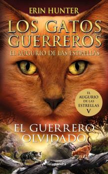 LOS GATOS GUERREROS | EL AUGURIO DE LAS ESTRELLAS 5 - EL GUERRERO OLVIDADO