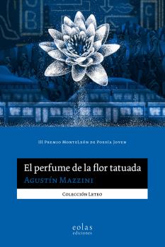 PERFUME DE LA FLOR TATUADA, EL