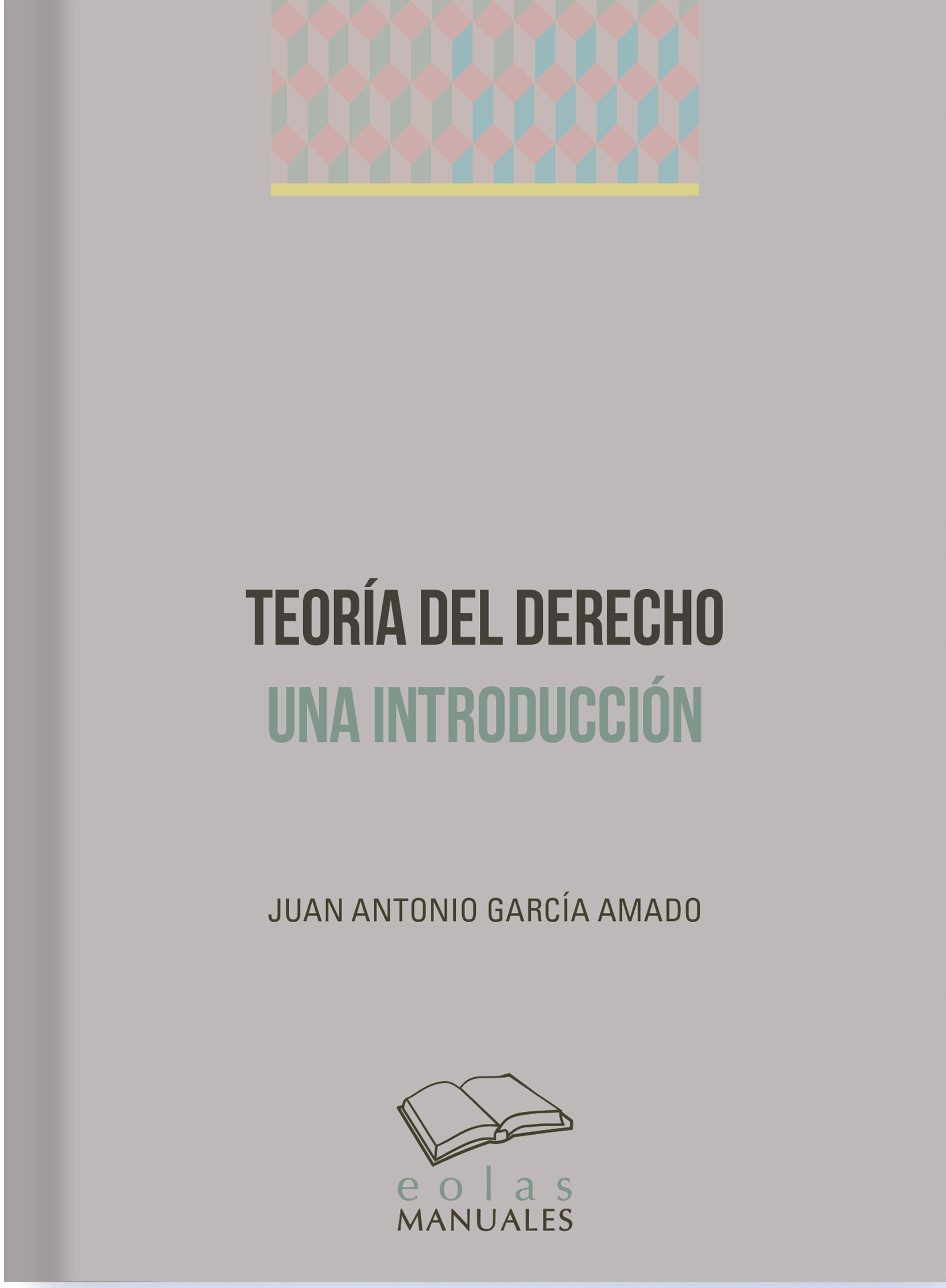 TEORÍA DEL DERECHO. UNA INTRODUCCIÓN