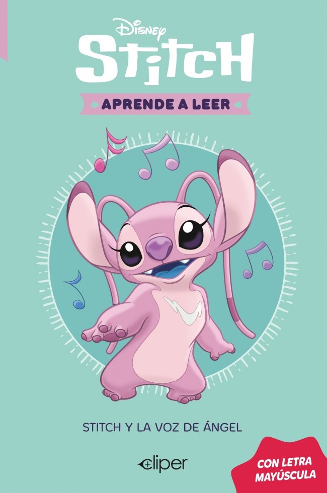 DISNEY. APRENDE A LEER CON LETRA MAYÚSCULA 4 - STITCH Y LA VOZ DE ANGEL