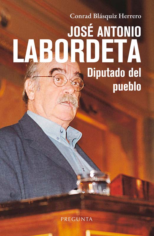JOSÉ ANTONIO LABORDETA, DIPUTADO DEL PUEBLO