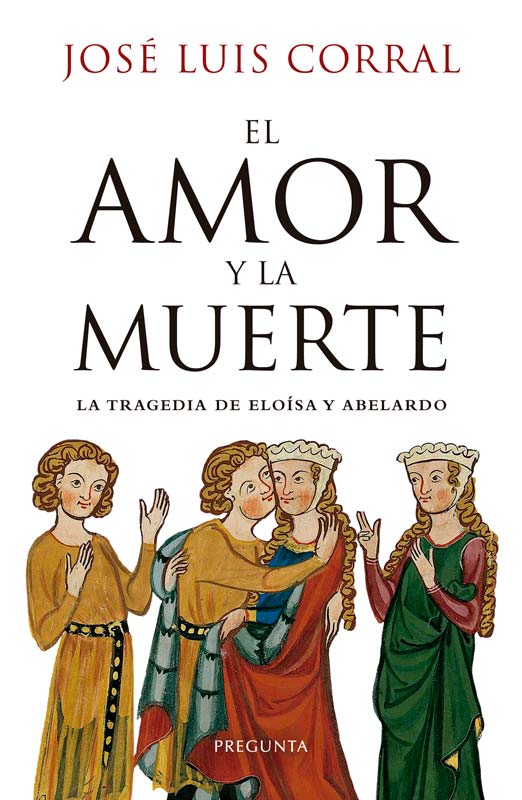 AMOR Y LA MUERTE: LA TRAGEDIA DE ELOISA Y ABELARDO, EL