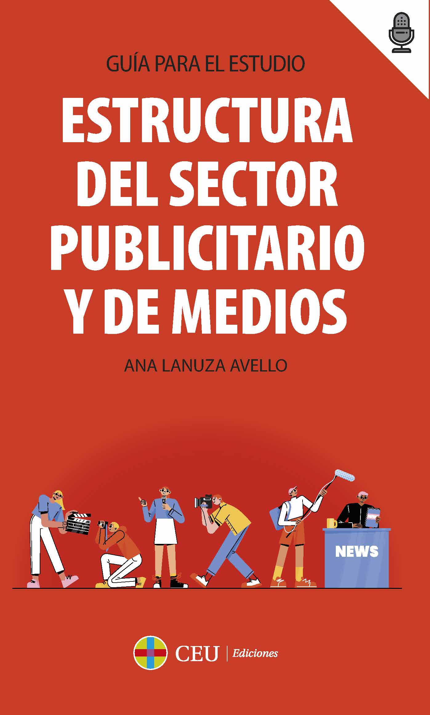 ESTRUCTURA DEL SECTOR PUBLICITARIO Y DE MEDIOS. GUÍA PARA EL ESTUDIO