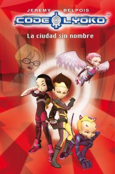 CODIGO LYOKO 2  LA CIUDAD SIN NOMBRE