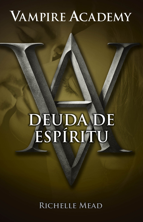 VAMPIRE ACADEMY 5 DEUDA DE ESPIRITU