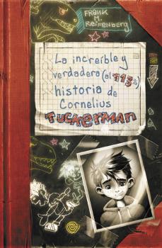 INCREIBLE Y VERDADERA (AL113%) HISTORIA DE CORNELIUS TUCKERMAN, LA