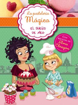 PASTELERIA DE MEG 1: EL SUEÑO DE MEG