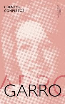 CUENTOS COMPLETOS  Elena Garro