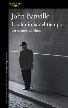 ALQUIMIA DEL TIEMPO, LA. UN MEMOIR DUBLINÉS