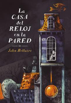 CASA DEL RELOJ EN LA PARED (LOS CASOS DE LEWIS BARNAVELT 1)