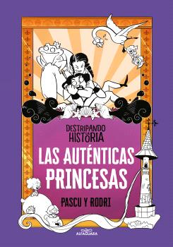 DESTRIPANDO LA HISTORIA - LAS AUTÉNTICAS PRINCESAS