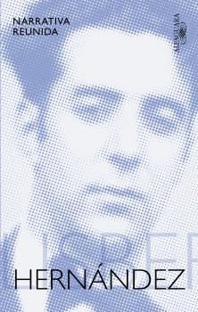 NARRATIVA REUNIDA - FELISBERTO HERNANDEZ