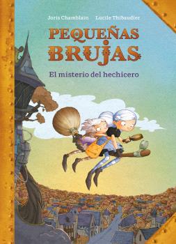 PEQUEÑAS BRUJAS 1. EL MISTERIO DEL HECHICERO