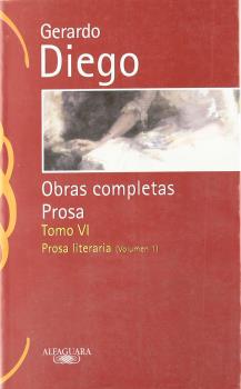 GERARDO DIEGO. VI Prosa Literaria 1