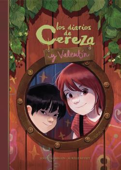 CEREZA Y VALENTÍN 1. LOS DIARIOS DE CEREZA Y VALENTÍN