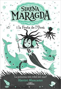 LA SIRENA MARAGDA I LA FESTA DE L'OCEÀ (LA SIRENA MARAGDA 1)
