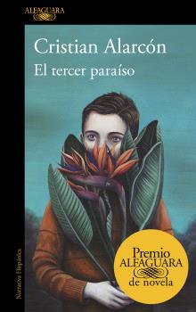TERCER PARAÍSO, EL (PREMIO ALFAGUARA DE NOVELA 2022)