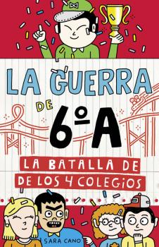 GUERRA DE 6ºA. 5: LA BATALLA DE LOS 4 COLEGIOS