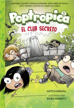 POPTROPICA 3. EL CLUB SECRETO