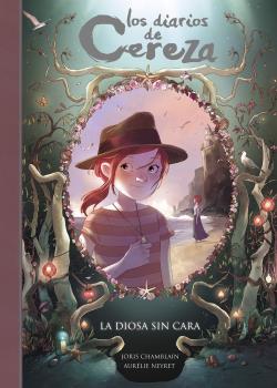DIARIOS DE CEREZA 4. LA DIOSA SIN CARA