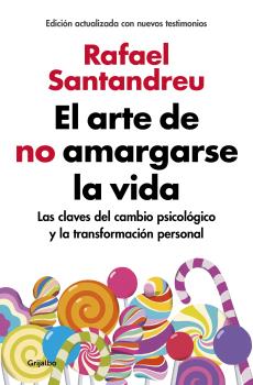 ARTE DE NO AMARGARSE LA VIDA (EDICIÓN AMPLIADA Y ACTUALIZADA)