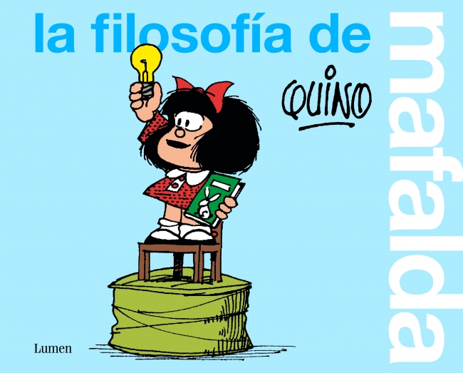 MAFALDA. LA FILOSOFÍA DE MAFALDA