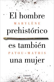 HOMBRE PREHISTÓRICO ES TAMBIÉN UNA MUJER, EL