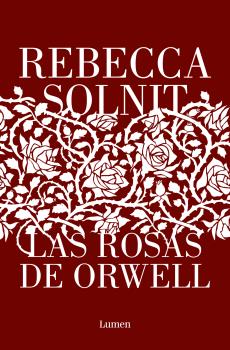 ROSAS DE ORWELL, LAS