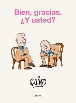 BIEN, GRACIAS. ¿Y USTED?