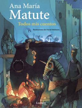TODOS MIS CUENTOS (EDICIÓN ILUSTRADA)