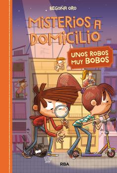 MISTERIOS A DOMICILIO 6 - UNOS ROBOS MUY BOBOS