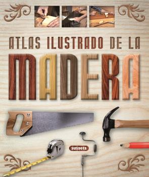 ATLAS ILUSTRADO DE LA MADERA