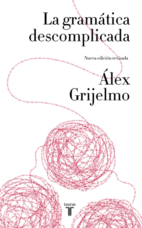 GRAMÁTICA DESCOMPLICADA, LA (NUEVA EDICIÓN 2017 REVISADA)